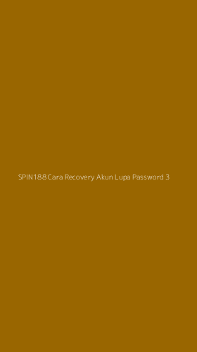 Tampilan Antarmuka Aplikasi Spin188 Cara Recovery Akun Lupa Password - 3