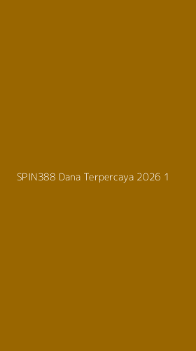 Tampilan Antarmuka Aplikasi Spin388 Dana Terpercaya 2026 - 1