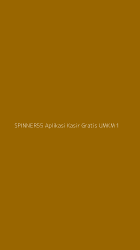 Tampilan Antarmuka Aplikasi Spinner55 Aplikasi Kasir Gratis Umkm - 1
