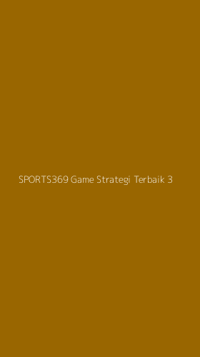 Tampilan Antarmuka Aplikasi Sports369 Game Strategi Terbaik - 3