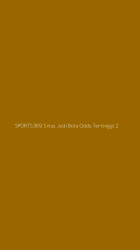 Tampilan Antarmuka Aplikasi Sports369 Situs Judi Bola Odds Tertinggi - 2