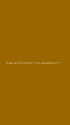 Tampilan Antarmuka Aplikasi Squid88 Cara Recovery Akun Lupa Password - 4