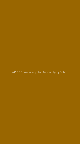 Tampilan Antarmuka Aplikasi Star77 Agen Roulette Online Uang Asli - 3