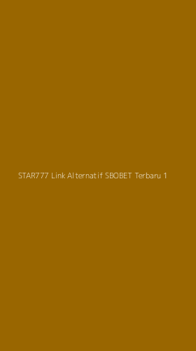 Tampilan Antarmuka Aplikasi Star777 Link Alternatif Sbobet Terbaru - 1