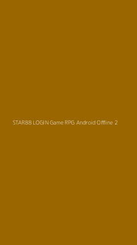 Tampilan Antarmuka Aplikasi Star88 Login Game Rpg Android Offline - 2
