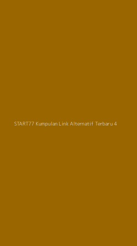 Tampilan Antarmuka Aplikasi Start77 Kumpulan Link Alternatif Terbaru - 4