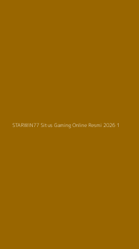 Tampilan Antarmuka Aplikasi Starwin77 Situs Gaming Online Resmi 2026 - 1