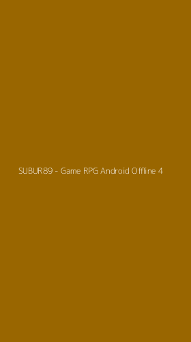 Tampilan Antarmuka Aplikasi SUBUR89 - Game RPG Android Offline - 4