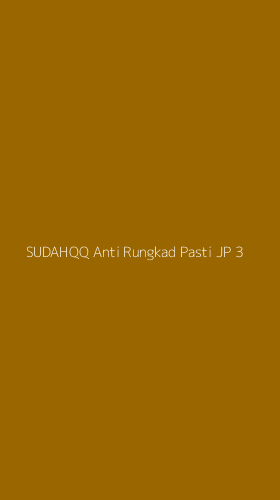 Tampilan Antarmuka Aplikasi Sudahqq Anti Rungkad Pasti Jp - 3