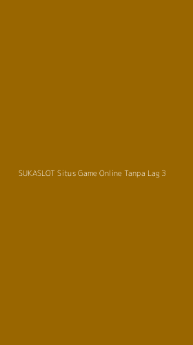 Tampilan Antarmuka Aplikasi Sukaslot Situs Game Online Tanpa Lag - 3