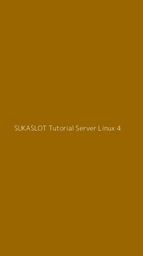Tampilan Antarmuka Aplikasi Sukaslot Tutorial Server Linux - 4