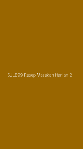 Tampilan Antarmuka Aplikasi Sule99 Resep Masakan Harian - 2