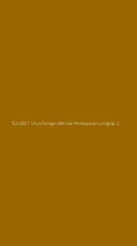 Tampilan Antarmuka Aplikasi Sulebet Situs Dengan Metode Pembayaran Lengkap - 2