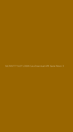 Tampilan Antarmuka Aplikasi Sultan777 Slot Login Cara Download Apk Game Resmi - 3