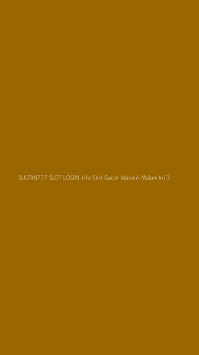 Tampilan Antarmuka Aplikasi Sultan777 Slot Login Info Slot Gacor Maxwin Malam Ini - 3
