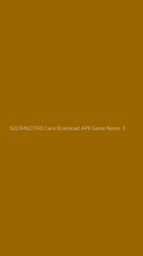 Tampilan Antarmuka Aplikasi Sultanlotre Cara Download Apk Game Resmi - 3