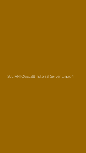 Tampilan Antarmuka Aplikasi Sultantogel88 Tutorial Server Linux - 4
