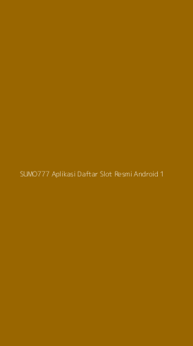 Tampilan Antarmuka Aplikasi Sumo777 Aplikasi Daftar Slot Resmi Android - 1