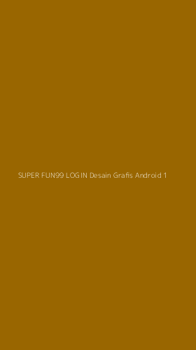 Tampilan Antarmuka Aplikasi Super Fun99 Login Desain Grafis Android - 1