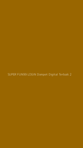 Tampilan Antarmuka Aplikasi Super Fun99 Login Dompet Digital Terbaik - 2