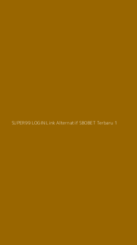 Tampilan Antarmuka Aplikasi Super99 Login Link Alternatif Sbobet Terbaru - 1