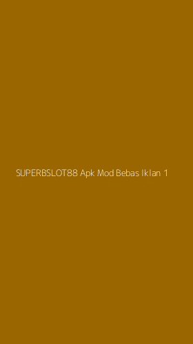 Tampilan Antarmuka Aplikasi Superbslot88 Apk Mod Bebas Iklan - 1