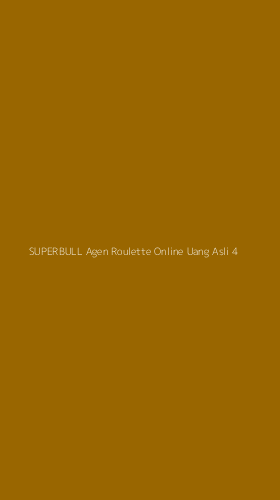 Tampilan Antarmuka Aplikasi Superbull Agen Roulette Online Uang Asli - 4