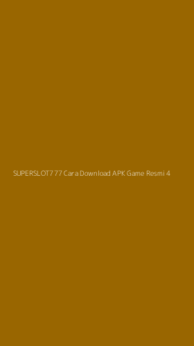 Tampilan Antarmuka Aplikasi Superslot777 Cara Download Apk Game Resmi - 4