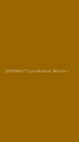 Tampilan Antarmuka Aplikasi Superwin77 Cara Membuat Website - 1