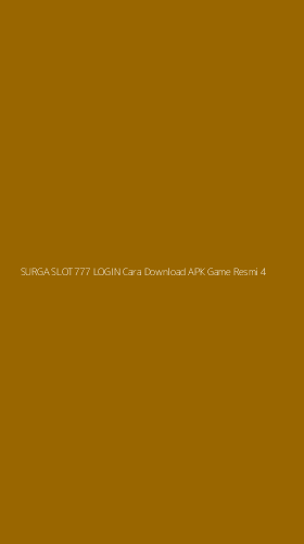 Tampilan Antarmuka Aplikasi Surga Slot777 Login Cara Download Apk Game Resmi - 4