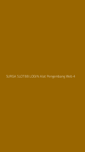 Tampilan Antarmuka Aplikasi Surga Slot88 Login Alat Pengembang Web - 4