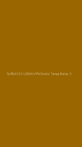 Tampilan Antarmuka Aplikasi Surga123 Login Vpn Gratis Tanpa Batas - 3