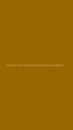 Tampilan Antarmuka Aplikasi Surga22 Situs Dengan Metode Pembayaran Lengkap - 2