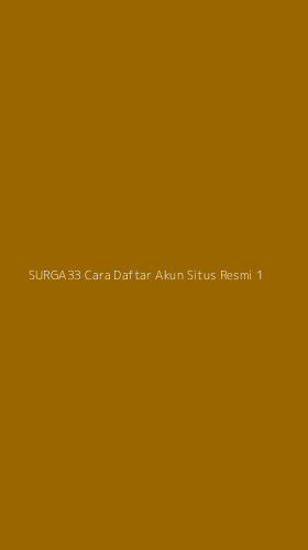 Tampilan Antarmuka Aplikasi Surga33 Cara Daftar Akun Situs Resmi - 1