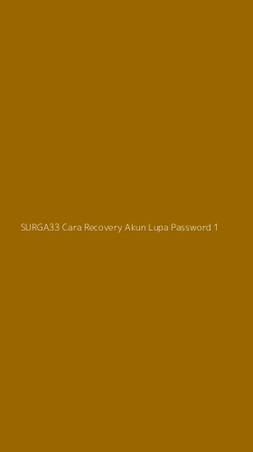 Tampilan Antarmuka Aplikasi Surga33 Cara Recovery Akun Lupa Password - 1