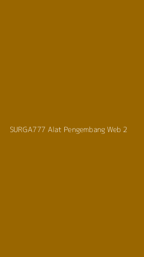 Tampilan Antarmuka Aplikasi Surga777 Alat Pengembang Web - 2