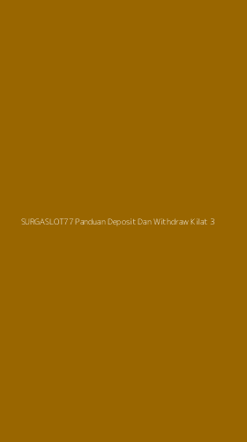 Tampilan Antarmuka Aplikasi Surgaslot77 Panduan Deposit Dan Withdraw Kilat - 3