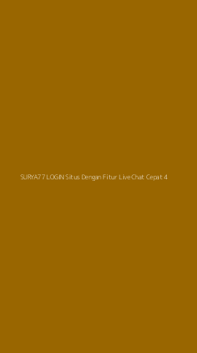 Tampilan Antarmuka Aplikasi Surya77 Login Situs Dengan Fitur Live Chat Cepat - 4