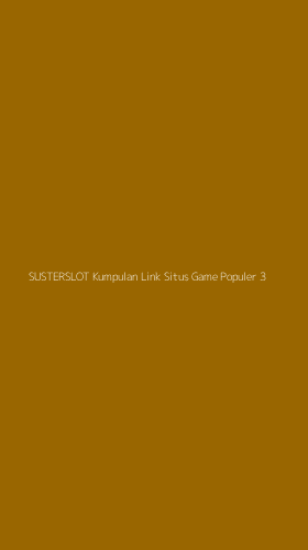 Tampilan Antarmuka Aplikasi Susterslot Kumpulan Link Situs Game Populer - 3