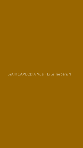 Tampilan Antarmuka Aplikasi Syair Cambodia Musik Lite Terbaru - 1