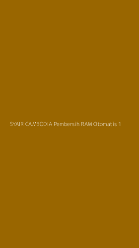 Tampilan Antarmuka Aplikasi Syair Cambodia Pembersih Ram Otomatis - 1