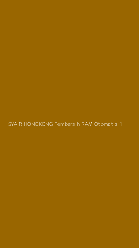 Tampilan Antarmuka Aplikasi Syair Hongkong Pembersih Ram Otomatis - 1