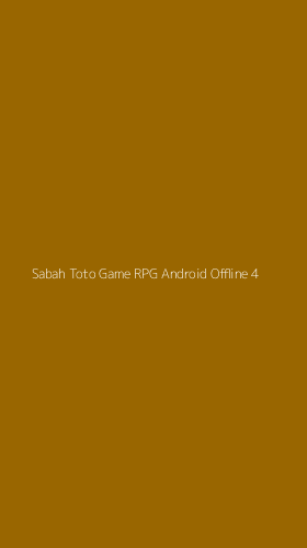 Tampilan Antarmuka Aplikasi Sabah Toto Game Rpg Android Offline - 4