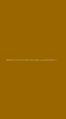 Tampilan Antarmuka Aplikasi Sabatoto Com Cara Recovery Akun Lupa Password - 1