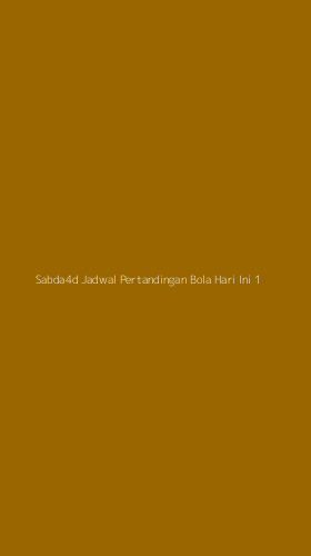 Tampilan Antarmuka Aplikasi Sabda4d Jadwal Pertandingan Bola Hari Ini - 1