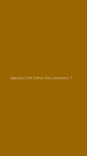 Tampilan Antarmuka Aplikasi Sabutoto Slot Editor Foto Aesthetic - 1
