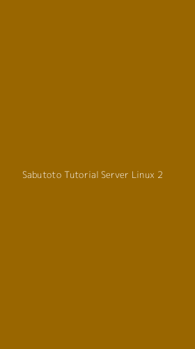 Tampilan Antarmuka Aplikasi Sabutoto Tutorial Server Linux - 2