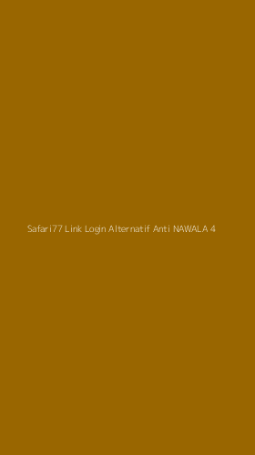 Tampilan Antarmuka Aplikasi Safari77 Link Login Alternatif Anti Nawala - 4