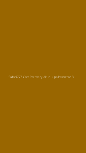 Tampilan Antarmuka Aplikasi Safari777 Cara Recovery Akun Lupa Password - 3