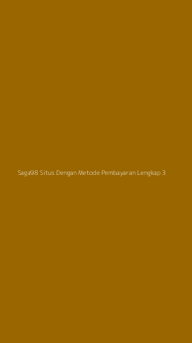 Tampilan Antarmuka Aplikasi Saga98 Situs Dengan Metode Pembayaran Lengkap - 3